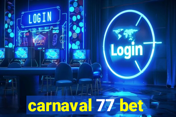 carnaval 77 bet